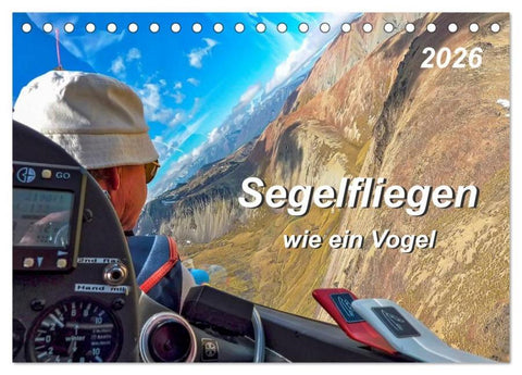 Segelfliegen - wie ein Vogel (Tischkalender 2026 DIN A5 quer), CALVENDO Monatskalender