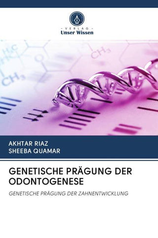 GENETISCHE PRÄGUNG DER ODONTOGENESE
