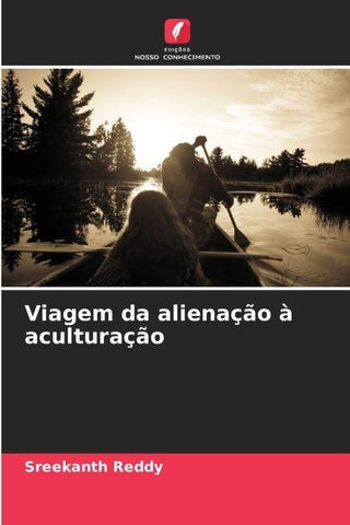 Viagem da alienação à aculturação