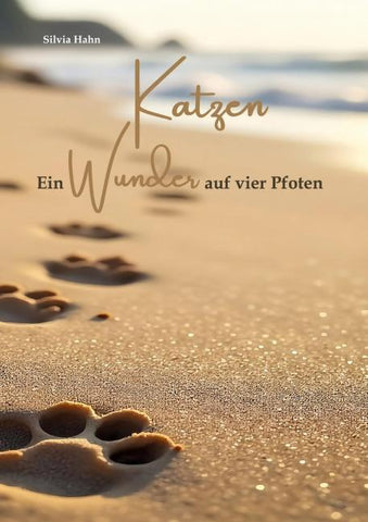 Katzen. Ein Wunder auf vier Pfoten.