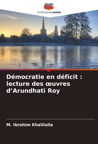 Démocratie en déficit : lecture des ¿uvres d'Arundhati Roy