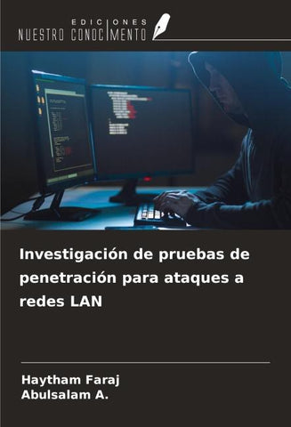 Investigación de pruebas de penetración para ataques a redes LAN