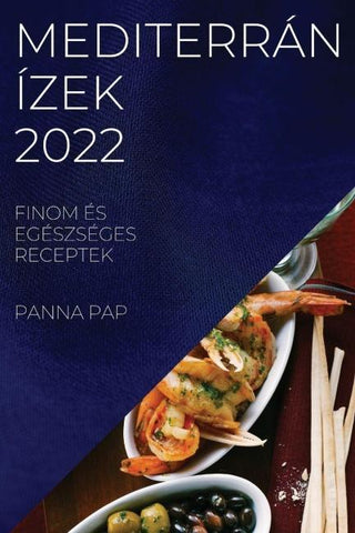 MEDITERRÁN ÍZEK 2022
