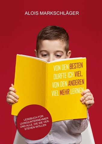 Von den Besten durfte ich viel, von den Anderen viel mehr lernen