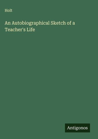 An Autobiographical Sketch of a Teacher's Life