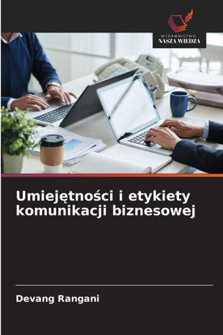 Umiej¿tno¿ci i etykiety komunikacji biznesowej