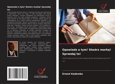 Opowiedz o tym! Stwórz mark¿! Sprzedaj to!