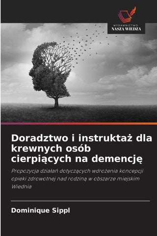 Doradztwo i instrukta¿ dla krewnych osób cierpi¿cych na demencj¿