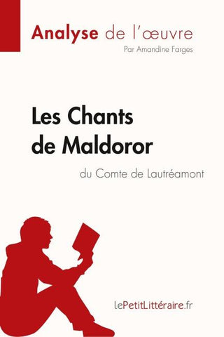Les Chants de Maldoror du Comte de Lautréamont (Analyse de l'oeuvre)