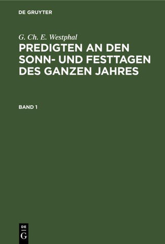 Predigten an den Sonn- und Festtagen des ganzen Jahres. Band 1