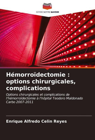 Hémorroïdectomie : options chirurgicales, complications