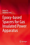 Epoxy-based Spacers for Gas Insulated Power Apparatus