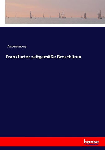 Frankfurter zeitgemäße Broschüren
