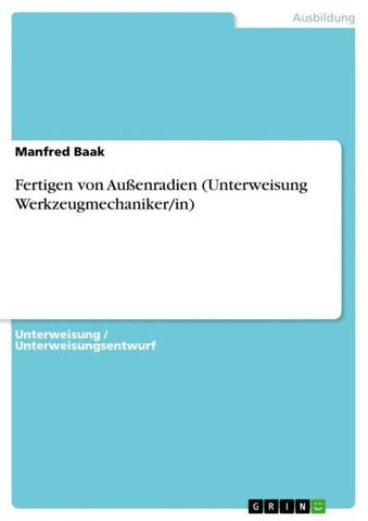 Fertigen von Außenradien (Unterweisung Werkzeugmechaniker/in)
