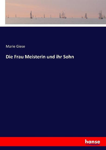 Die Frau Meisterin und ihr Sohn