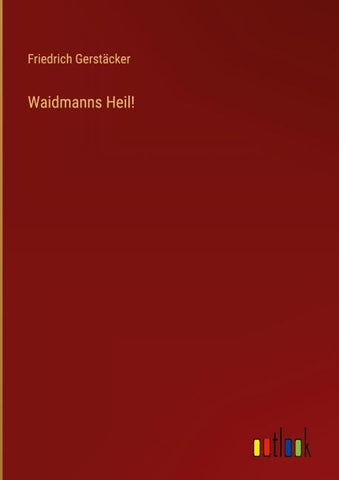 Waidmanns Heil!
