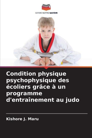 Condition physique psychophysique des écoliers grâce à un programme d'entraînement au judo