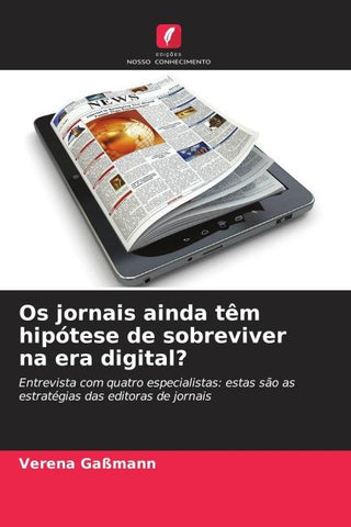 Os jornais ainda têm hipótese de sobreviver na era digital?