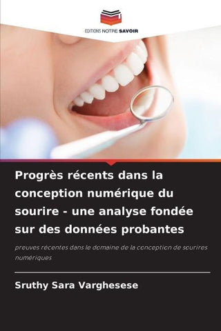 Progrès récents dans la conception numérique du sourire - une analyse fondée sur des données probantes