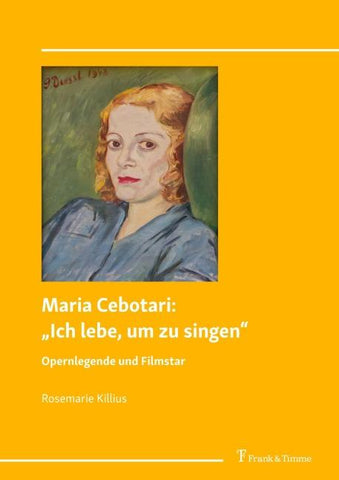 Maria Cebotari: "Ich lebe, um zu singen"