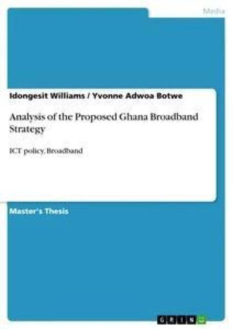 Analysis of the Proposed Ghana Broadband Strategy