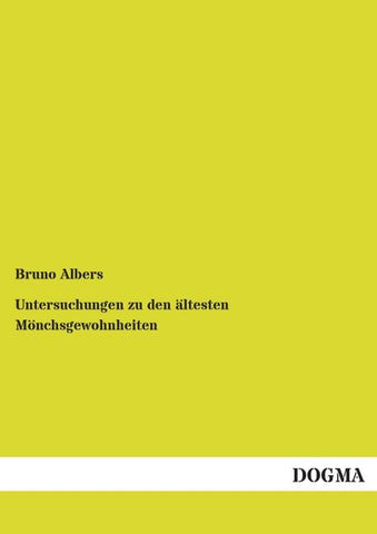 Untersuchungen zu den ältesten Mönchsgewohnheiten