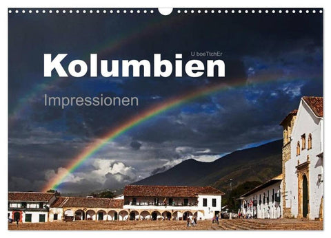 Kolumbien Impressionen (Wandkalender 2026 DIN A3 quer), CALVENDO Monatskalender