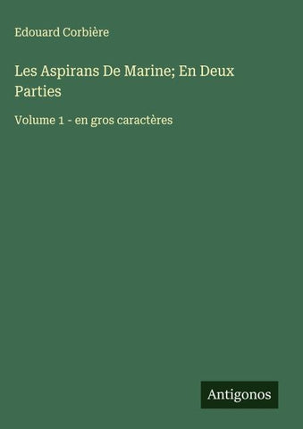 Les Aspirans De Marine; En Deux Parties