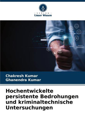 Hochentwickelte persistente Bedrohungen und kriminaltechnische Untersuchungen