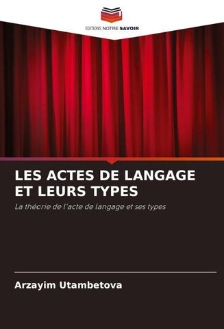 LES ACTES DE LANGAGE ET LEURS TYPES