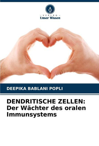 DENDRITISCHE ZELLEN: Der Wächter des oralen Immunsystems