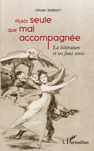 Plutôt seule que mal accompagnée
