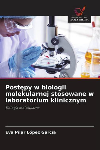 Post¿py w biologii molekularnej stosowane w laboratorium klinicznym