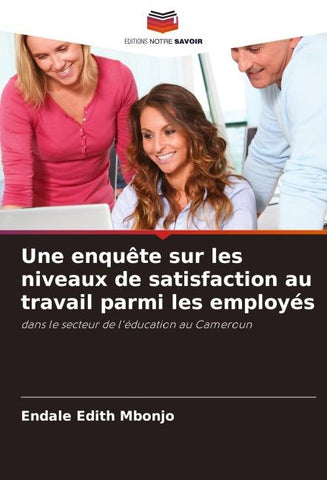 Une enquête sur les niveaux de satisfaction au travail parmi les employés
