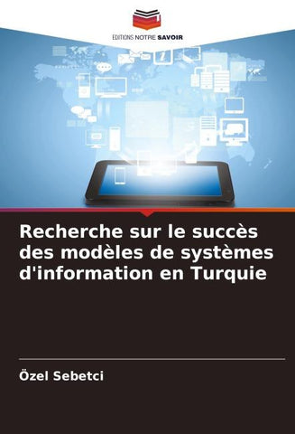 Recherche sur le succès des modèles de systèmes d'information en Turquie