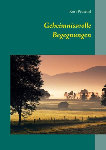 Geheimnissvolle Begegnungen
