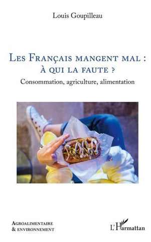 Les Français mangent mal : à qui la faute ?