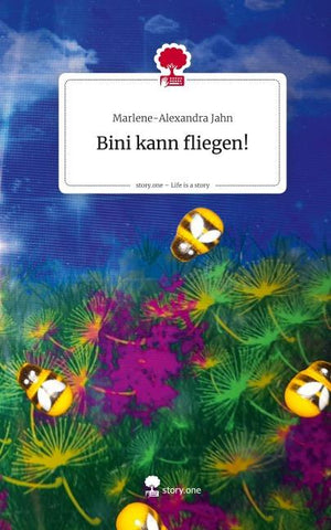 Bini kann fliegen!. Life is a Story - story.one