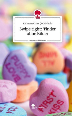 Swipe right: Tinder ohne Bilder. Life is a Story - story.one