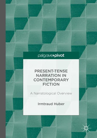 Present Tense Narration in Contemporary Fiction