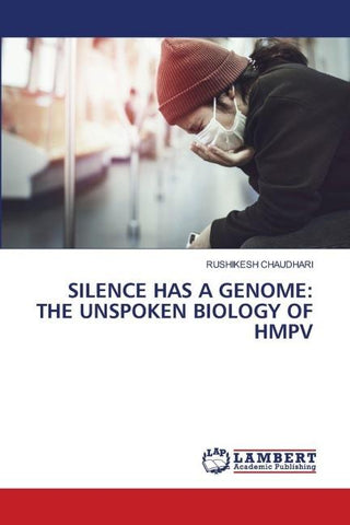 SILENCE HAS A GENOME: THE UNSPOKEN BIOLOGY OF HMPV