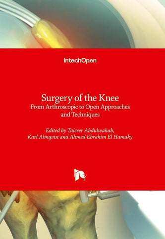 Surgery of the Knee - From Arthroscopic to Open Approaches and Techniques