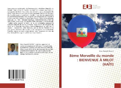 8ème Merveille du monde : BIENVENUE À MILOT (HAÏTI)