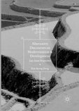 Alternative Discourses on Modernization and Development