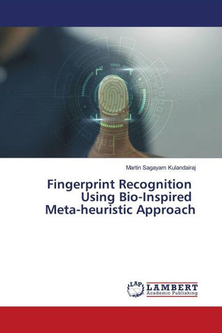 Fingerprint Recognition Using Bio-Inspired Meta-heuristic Approach