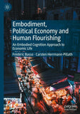 Embodiment, Political Economy and Human Flourishing