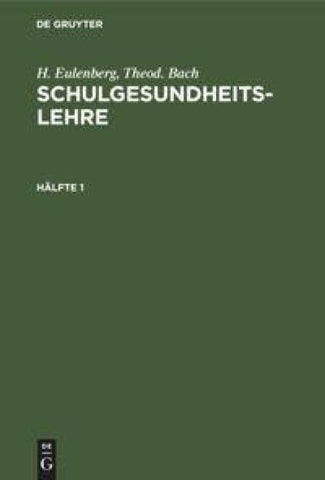 Schulgesundheitslehre. Hälfte 1