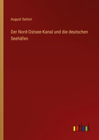 Der Nord-Ostsee-Kanal und die deutschen Seehäfen