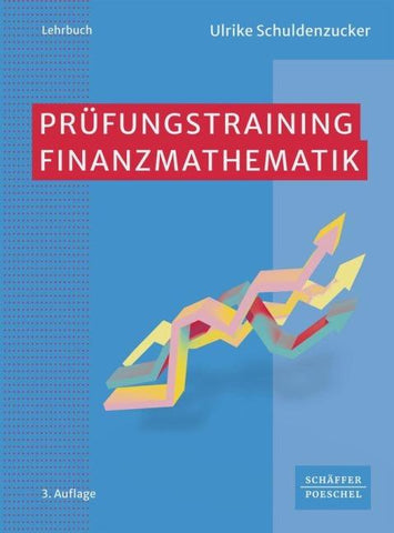 Prüfungstraining Finanzmathematik