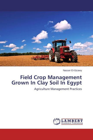 Field Crop Management Grown In Clay Soil In Egypt